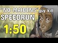 Killing "NO MAIDENS" guy in a Minute 50
