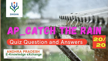 AP CATCH THE RAIN / QUIZ / DIKSHA QUIZ/ AP_ CATCH THE RAIN QUIZ / AP CATCH THE RAIN QUIZ