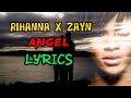 Rihanna - Angel ft. Zayn | Lyrics (Copyright Free) #Rihanna #Zayn #Angel #KaiDind