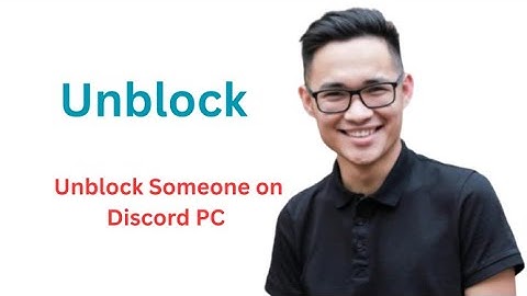 How To Unblock Someone on Discord PC