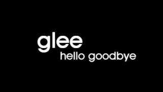 Glee Cast - Hello Goodbye chords