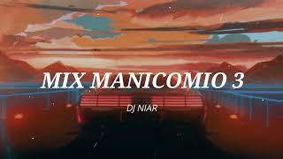 Mix Manicomio 3 - DJ Niar | Electrónica Gangster (Mix Perdido)
