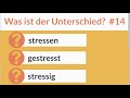 Deutsch lernen | stressen, gestresst, stressig | Was ist der Unterschied? | Wortschatz | Grammatik