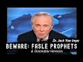 BEWARE: False Prophets - Dr. Jack Van Impe