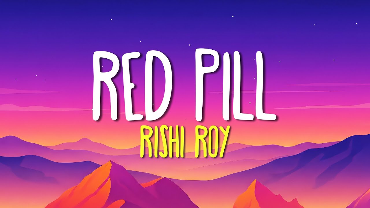 Red Pill | Rishi Roy | Full Lyrics | Emotional Sad Song | Hindi