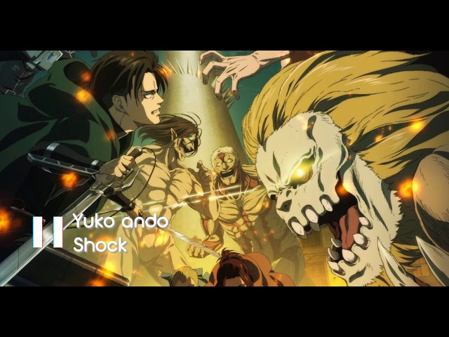 Stream Attack On Titan Season 4 - Ending Full 『Shock 』by Yuko Ando by  Volugar