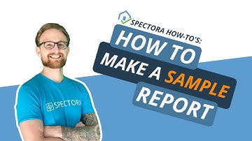 How to make Sample Reports using Spectora