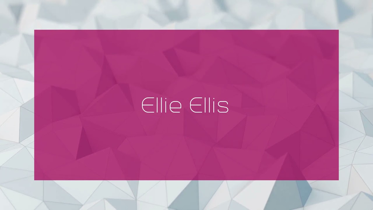 Ellie Ellis - appearance
