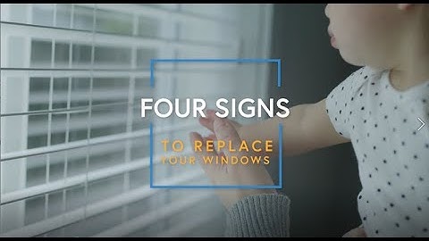 Four Signs Your Windows Need to Be Replaced