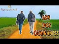 LOS DOS CAMINANTES