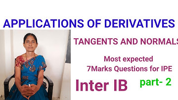 Applications of derivatives (Tangents and normals) 7 marks important questions inter 1B Part 2.