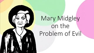 Mary Midgley: The Problem of Evil