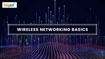 Module 1: Introduction | Wireless Networking Basics | Networking