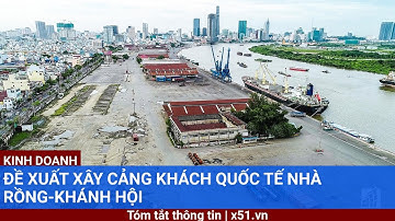 Đề xuất xây cảng khách quốc tế Nhà Rồng-Khánh Hội