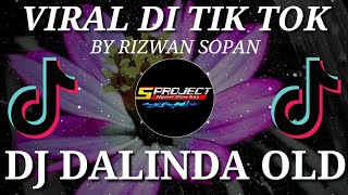 DJ DALINDA OLD BY RIZWAN SOPAN || SLOW BASS || BY 5 PROJECT