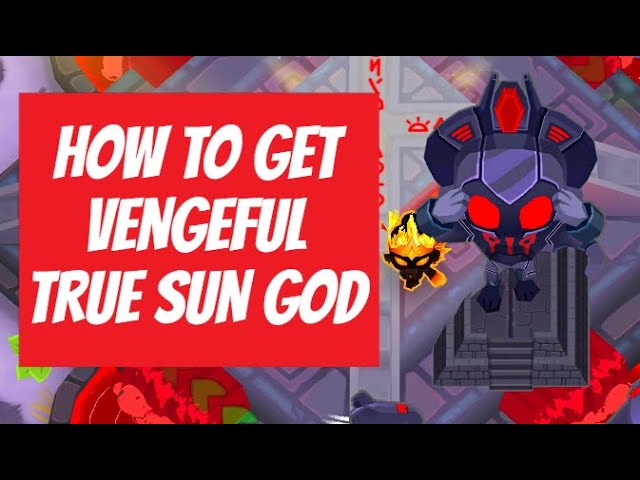 Why can't I get vengeful true sun god : r/btd6