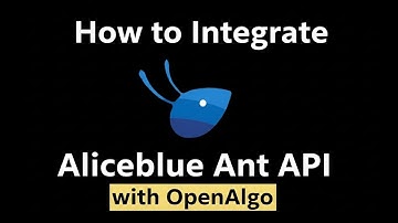 How to Integrate Aliceblue AntAPI with OpenAlgo