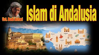 Islam di Andalusia : Ust. Budi Ashari