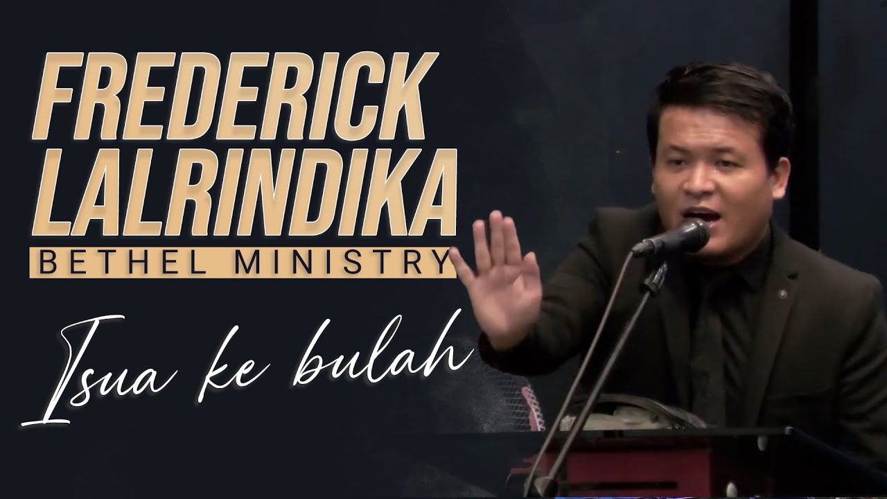 FREDERICK LALRINDIKA - ISUA KE BULAH || KTP MVT GOSPEL CAMPING URLAWK