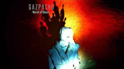 Gazpacho - March of Ghosts. 2012. Progressive Rock. Full Album