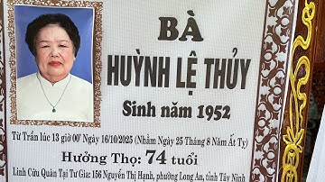 Lễ Tang Bà Huỳnh Lệ Thủy 74T(Cty mai táng tân an)