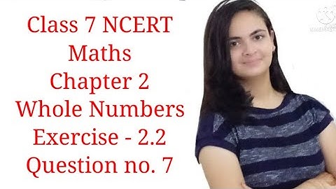 Class 6 NCERT Maths Chapter-2 Whole Numbers Exercise - 2.2 Question no.7 (By Genius World 🌎)