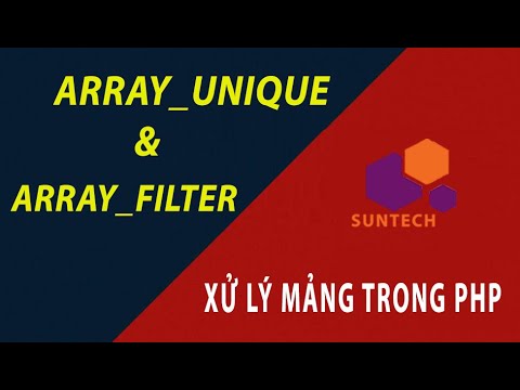 array_unique  New  Xử lý mảng trong PHP - Array Unique - Array Filter