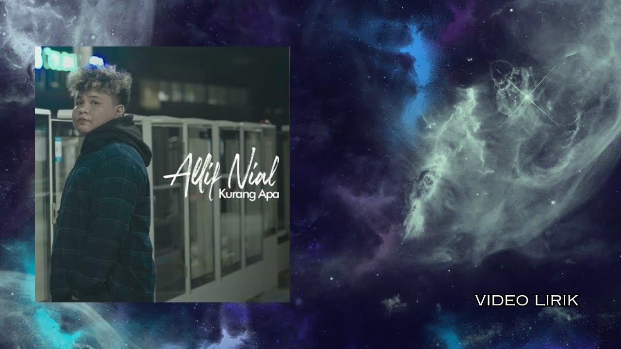 Allif Nial - Kurang Apa (Video Lirik)