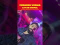 Parmish Verma In Bhopal🫡😱#parmishverma #bhopal #liveinconcert #mptourism #concert