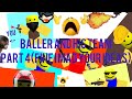 Baller and his team part 4fine i made youre ideas part 2