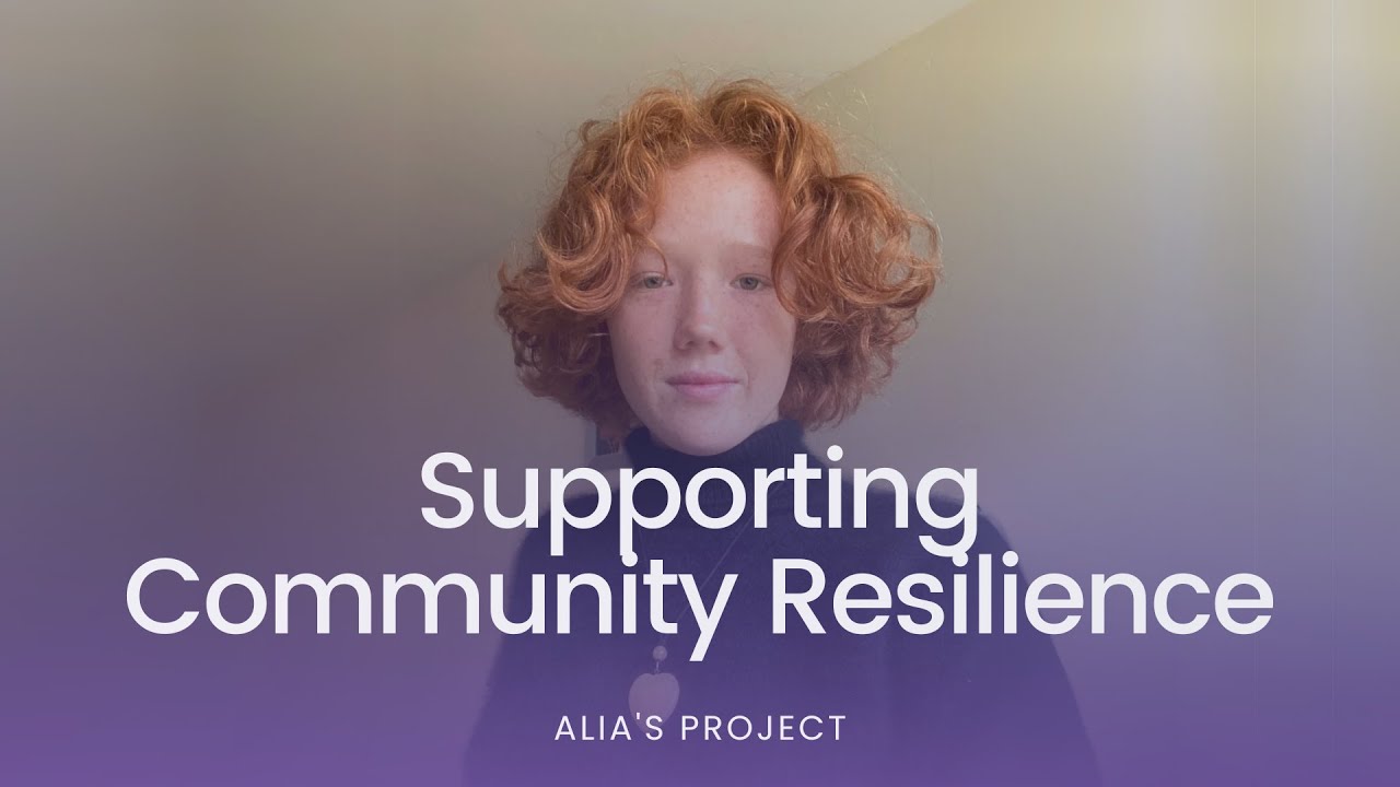 Alia’s Project: Supporting community resilience: A local event