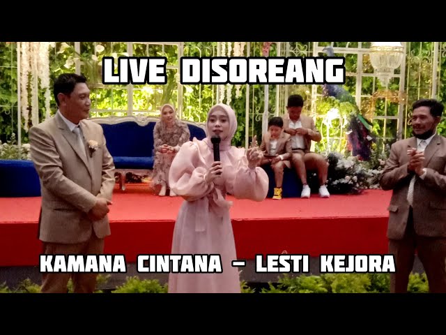 cover kamana Cintana - Lesti kejora live disoreang class=