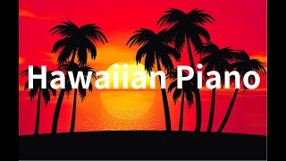 【Hawaiian music】BGM/Piano/Relaxing/癒し/おうちハワイ