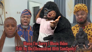 AFRICAN HOME: MAMA IM SORRY |  (Edit By Me){Associated With SamSpedy}