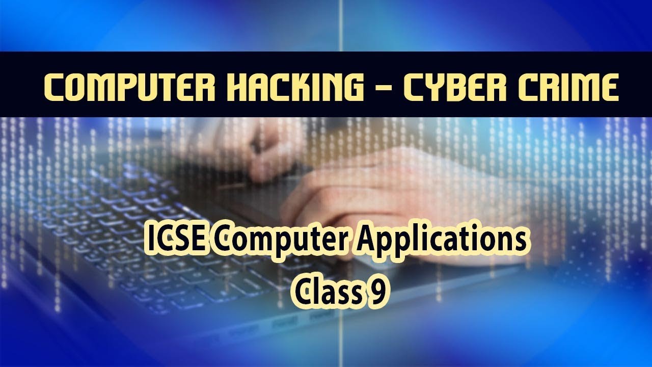 Computer Applications Unethical Computing Practices Computer Hacking Computer Applications Unethical Computing Practices Computer Hacking