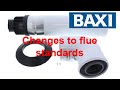 IMPORTANT NEWS FOR BAXI BOILER INSTALLERS, new flue standards for Baxi and main boilers.