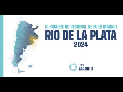 III Encuentro Regional de Foro Madrid - Río de la Plata 2024 (Día 2)