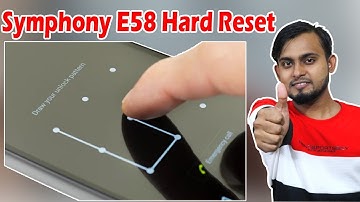 Symphony E58 Hard Reset | How To Reset Symphony E58 | Wrong Pattern Fix