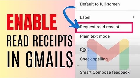 How to Enable Read Receipts in Gmail 2024?