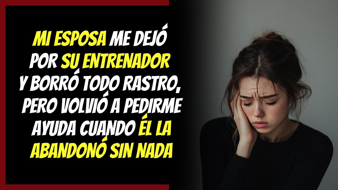 Mi esposa me dejó por su entrenador y borró todo rastro, pero volvió a pedirme ayuda cuando él la...