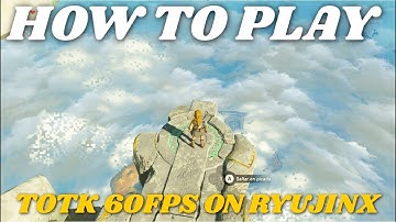 HOW TO GET 60FPS MOD ZELDA TEARS OF THE KINGDOM FOR RYUJINX EMULATOR!