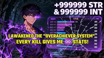 I Awakened the "Overachiever System": Every Kill Gives Me Infinite Stats!