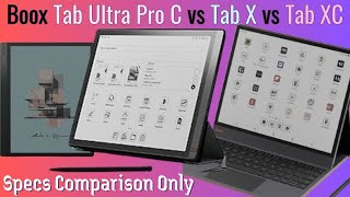 Boox Tab Xc Vs Tab X Vs Tab Ultra Pro C Specs Comparison Only