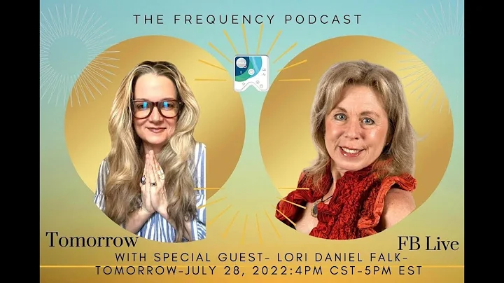 Frequency Podcast with Lori Daniel Falk 7/28/2022