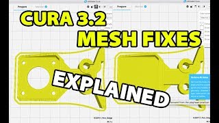 Cura 3.2 Mesh Fixes Explained