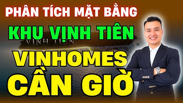 Phân Tích Mặt Bằng Phân Khu VỊNH TIÊN Khu A VINHOMES GREEN PARADISE - Vinhomes Cần Giờ | NHÀ TỐT