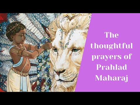 The thoughtful prayers of Prahlad Maharaj
