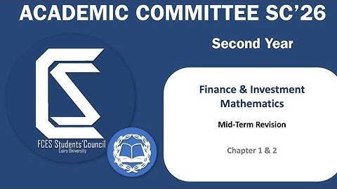 Second Year - Finance and Investment Mathematics - Mid-Term Revision: Ch.1 & 2 