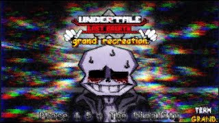 UnderTale [Last Breath] grand recreation: Phase 1.5 - The Finality (A - Side)