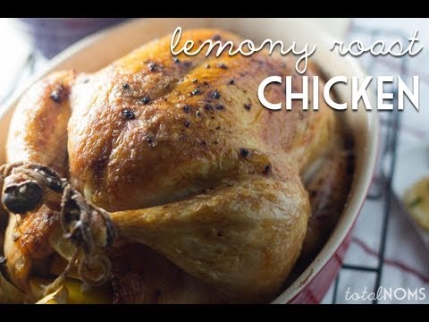 Lemony Roast Chicken | Total Noms - YouTube